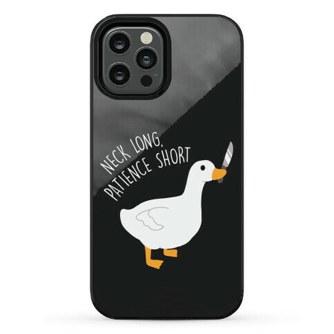 Neck Long, Patience Short Goose Phone Case